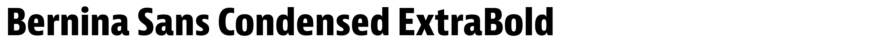 Bernina Sans Condensed ExtraBold